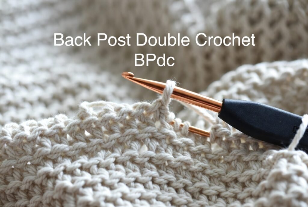 Back post double crochet stitch tutorial for ribbed crochet fabric